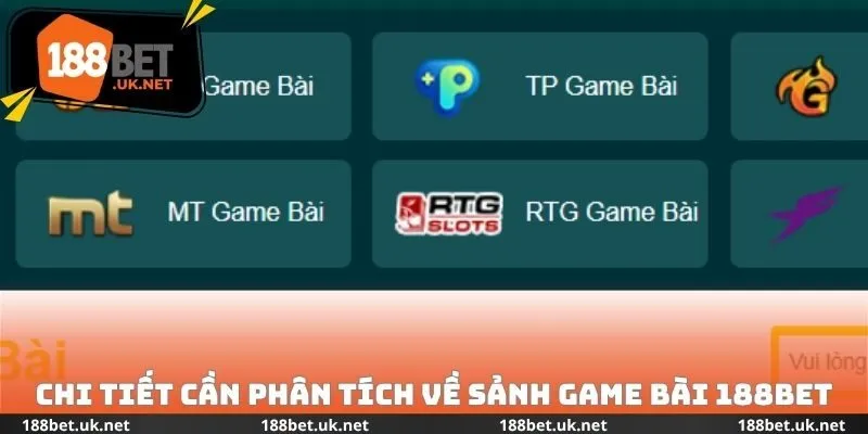 Chi tiết cần phân tích về sảnh Game bài 188bet
