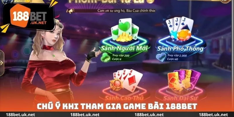Chú ý khi tham gia Game bài 188bet