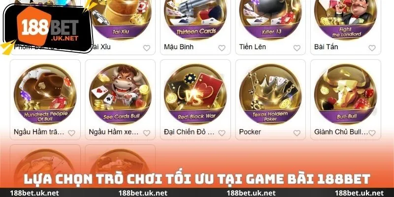 Lựa chọn trò chơi tối ưu tại Game bài 188bet