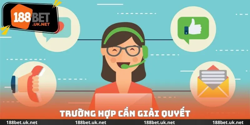 Trường hợp cần giải quyết